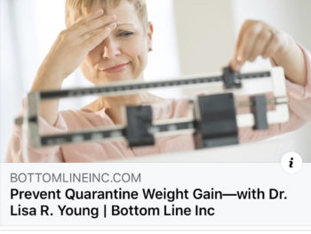My podcast with Bottom Line Inc: Prevent quarantine weight gain